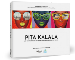 Pita Kalala. Art contemporain en République Démocratique du Congo