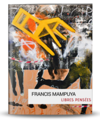 Francis Mampuya. Libres pensées