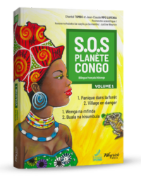 SOS Planète Congo. Edition bilingue Français-Kikongo. Volume 1